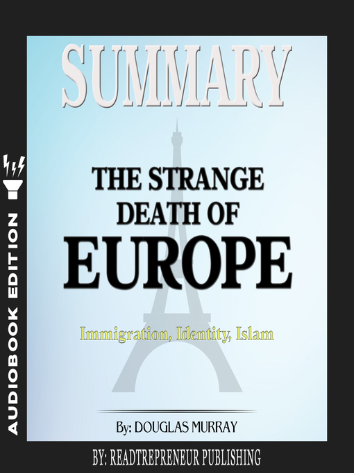 Cover image for Summary of The Strange Death of Europe: Immigration, Identity, Islam by Douglas Murray